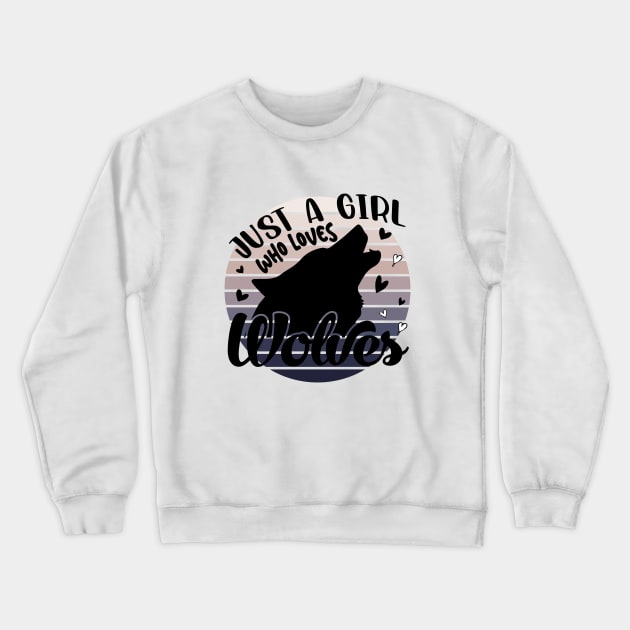 Just a girl who loves Wolves 6 Crewneck Sweatshirt by Disentangled